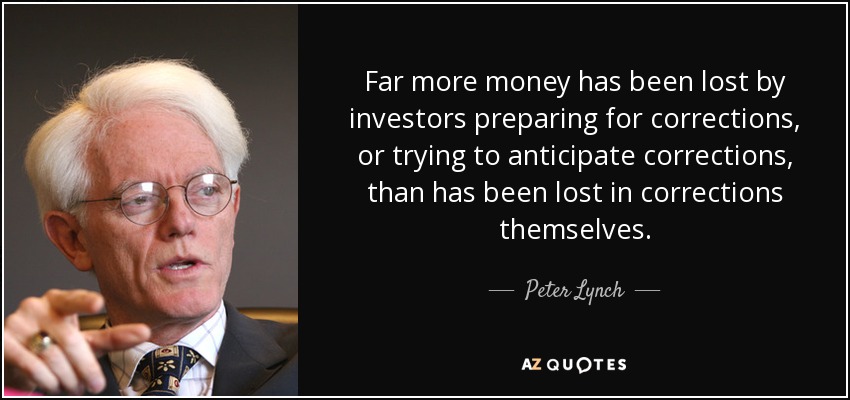 far-more-money-has-been-lost-by-investors-preparing-for-corrections-or-trying-to-anticipate-peter-lynch.jpg